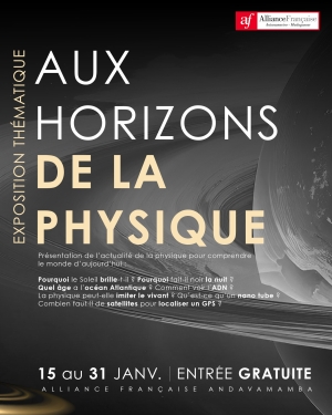 Aux horizons de la physique, une exposition thématique qui se tient à l&#039;Alliance française Andavamamba du 15 au 31 janvier 2024